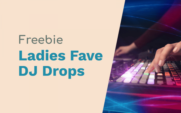 It’s The Ladies Favourite DJ Drop DJ Drops  Music Radio Creative