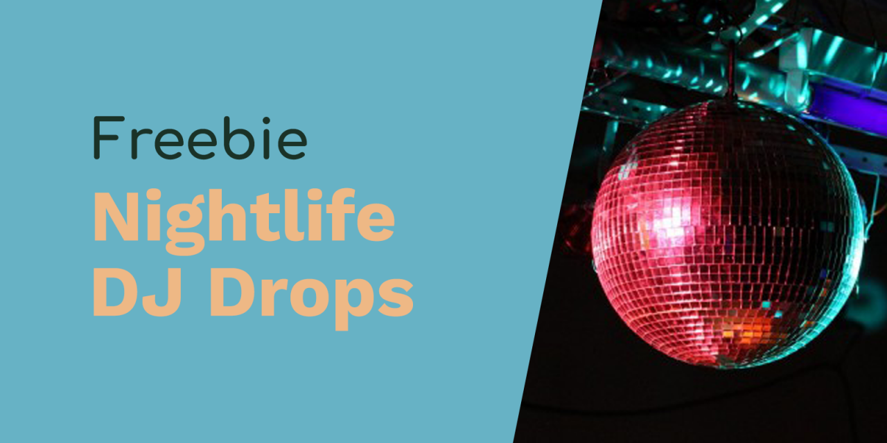 Welcome To Your Nightlife DJ Drops