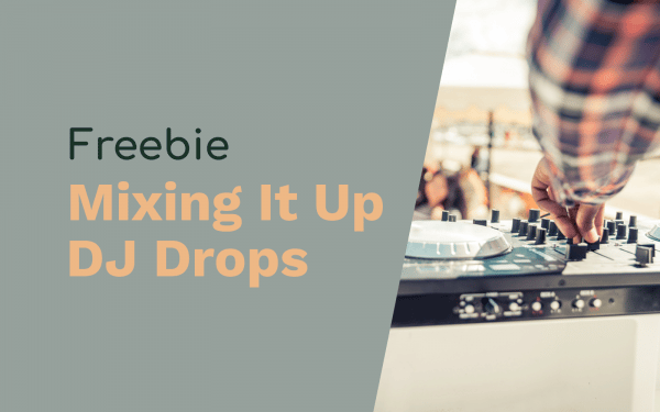 Mixing It Up Free DJ Drops DJ Drops DJ drops Music Radio Creative