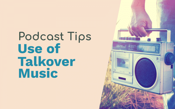 7 Tips for Effective Use of Talk Over Music in Your Podcast Podcasting talk over music Music Radio Creative