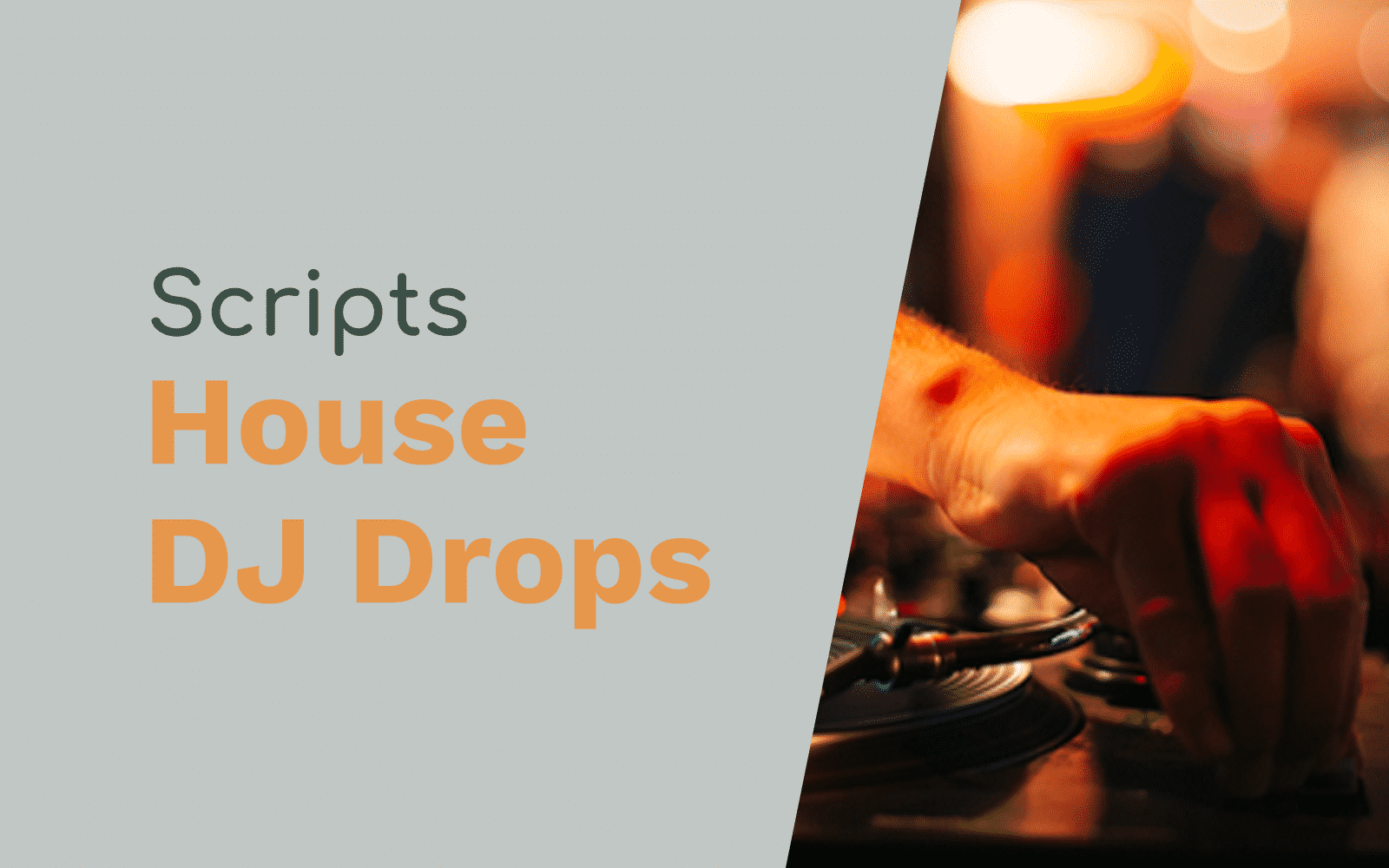 Scripts for House DJs DJ Drops DJ scripts Music Radio Creative