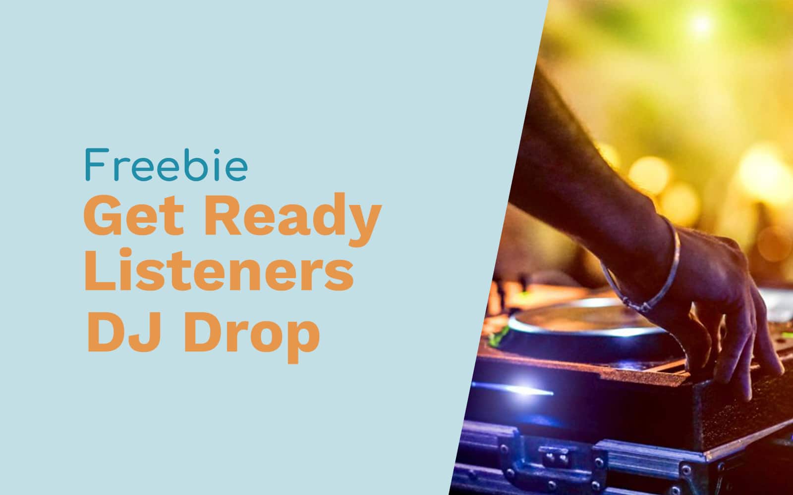 Free DJ Drops to Get Your Listeners Ready DJ Drops free DJ drops Music Radio Creative