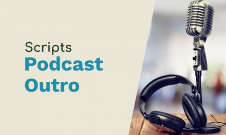 Scripts for a Great Podcast Outro