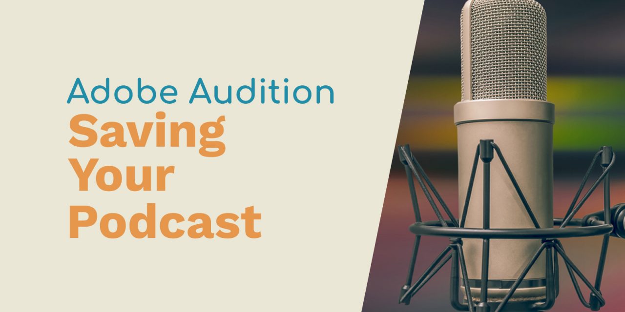 Saving Your Podcast in Adobe Audition