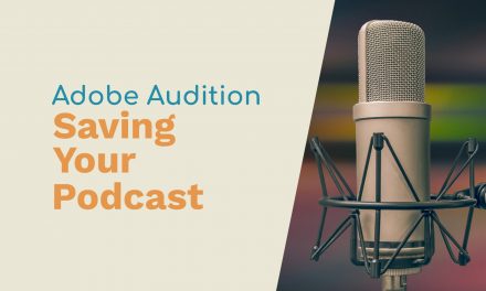 Saving Your Podcast in Adobe Audition Podcasting saving your podcast Music Radio Creative