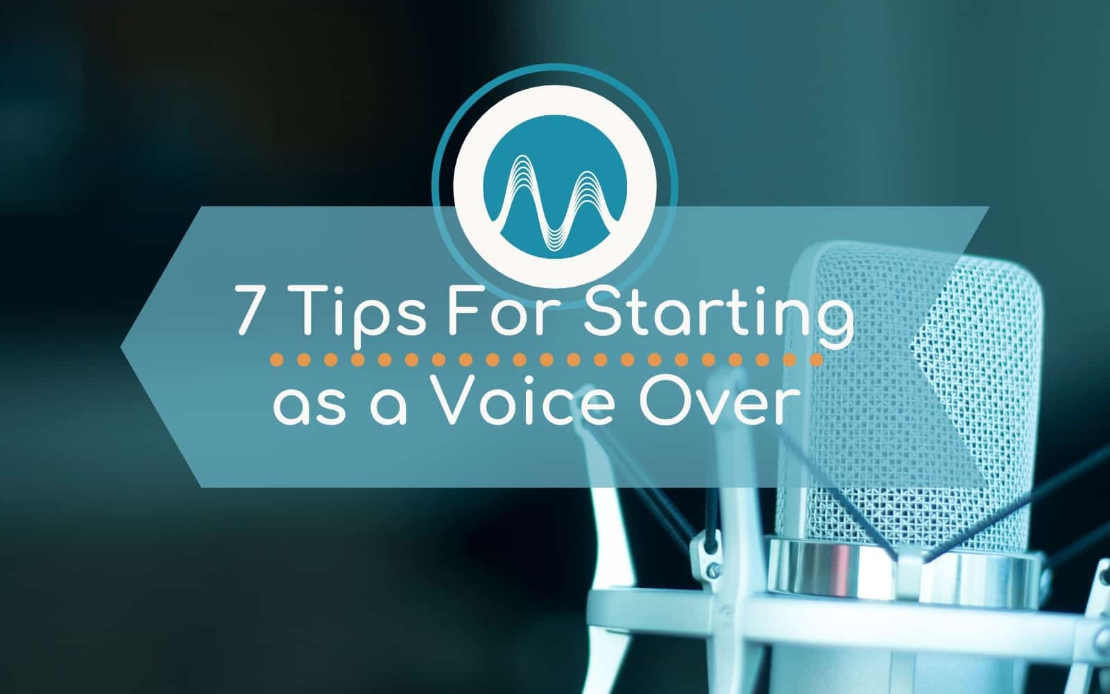 7 Tips for Starting as a Voice Over Talent Voice Overs voice over Music Radio Creative