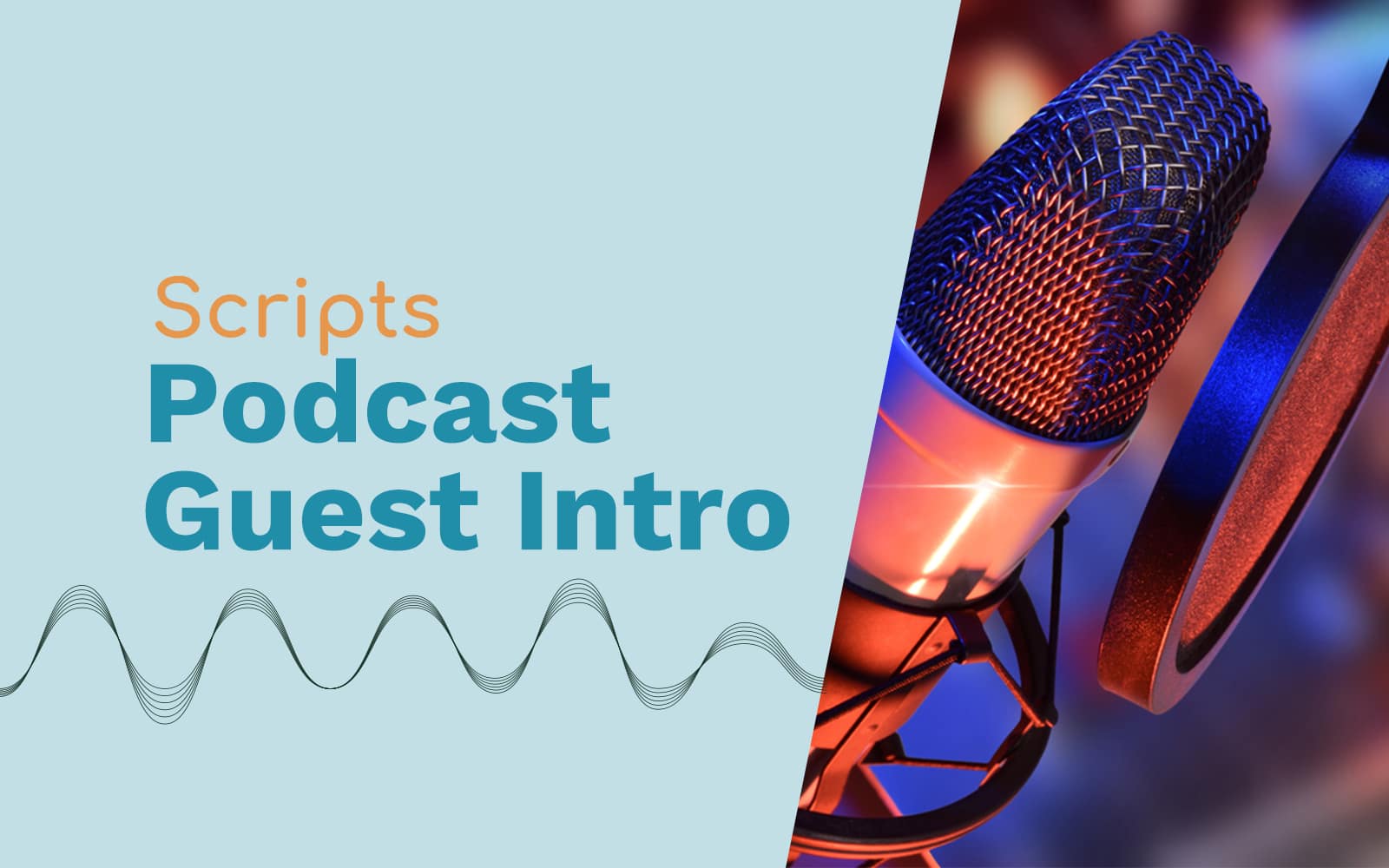Scripts to Introduce Your Podcast Guest Podcasting podcast guest Music Radio Creative