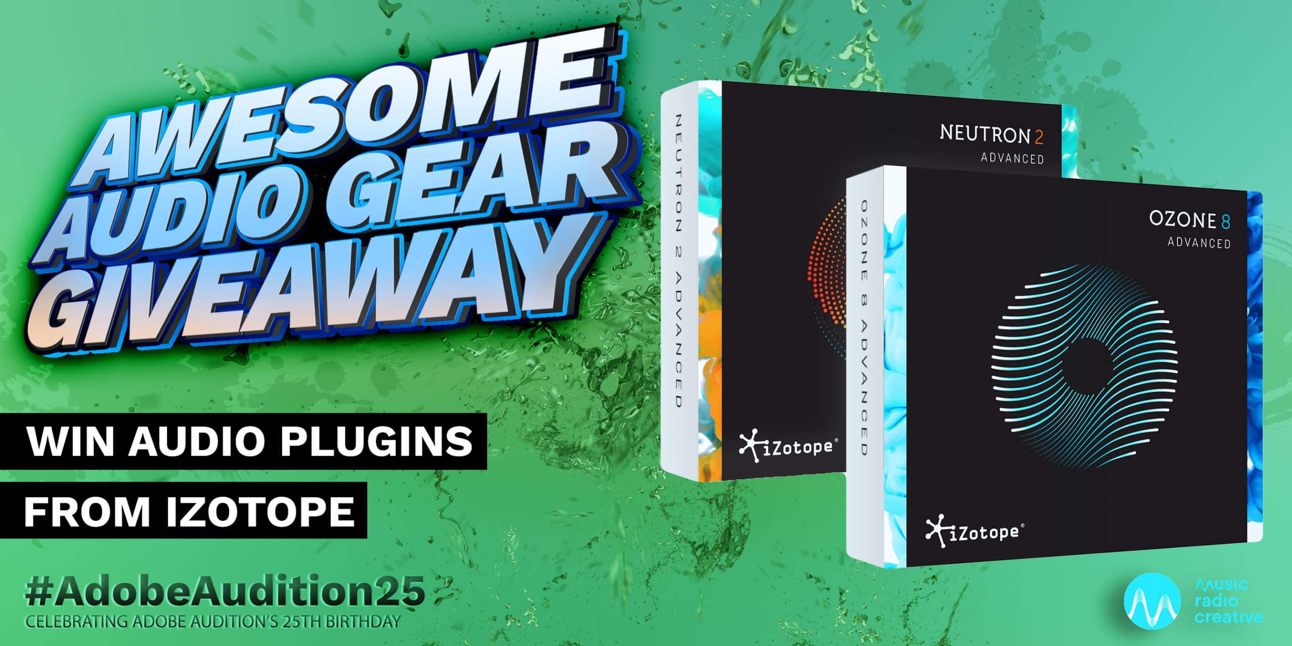 Win Audio Plugins from iZotope Awesome Audio Gear Giveaway  Music Radio Creative