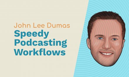 John Lee Dumas: The Daily Refresh, Entrepreneurs on Fire and Speedy Podcasting Workflows for Adobe Audition Adobe Audition Podcast  Music Radio Creative