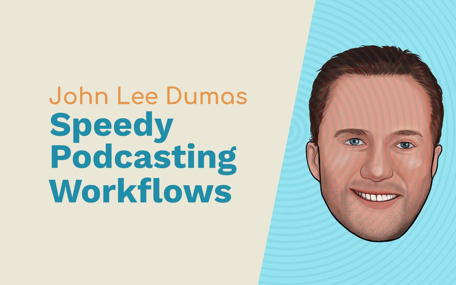 John Lee Dumas: The Daily Refresh, Entrepreneurs on Fire and Speedy Podcasting Workflows for Adobe Audition Adobe Audition Podcast  Music Radio Creative