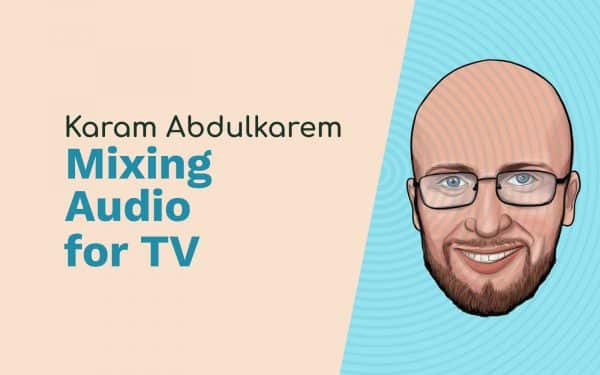 Karam Abdulkarem: Sound Engineer, Mixing Audio for TV and The Audio Show Adobe Audition Podcast  Music Radio Creative