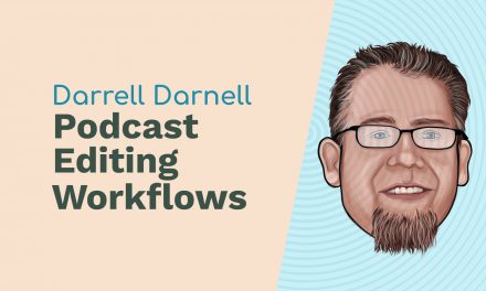 Darrell Darnell: Podcast Production, Podcast Editing Workflows and Following Your Passion Adobe Audition Podcast  Music Radio Creative