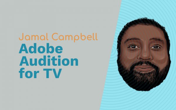 Jamal Campbell: Channel 5 Milkshake!, Adobe Audition for TV and One Young Voice Podcast Adobe Audition Podcast  Music Radio Creative