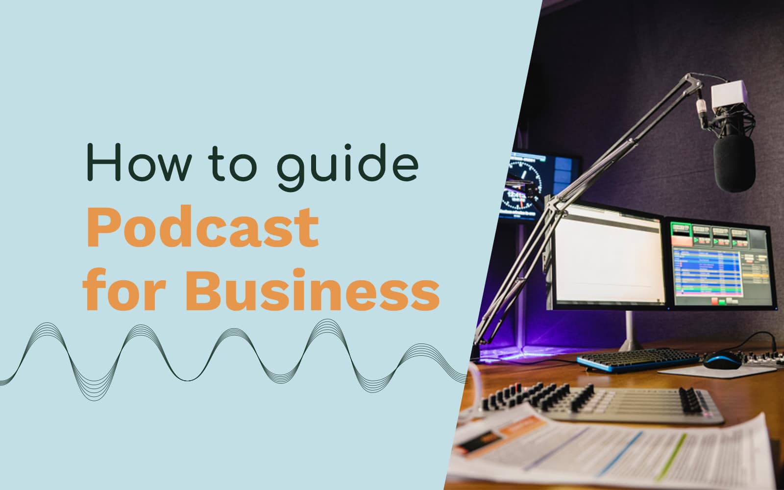 Guide to Starting a Podcast for Business Podcasting  Music Radio Creative