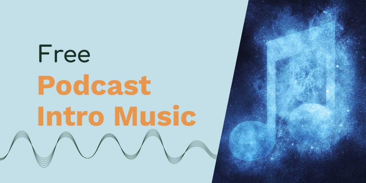 Free Podcast Intro Music