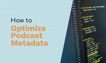 How to Optimize Your Podcast Metadata