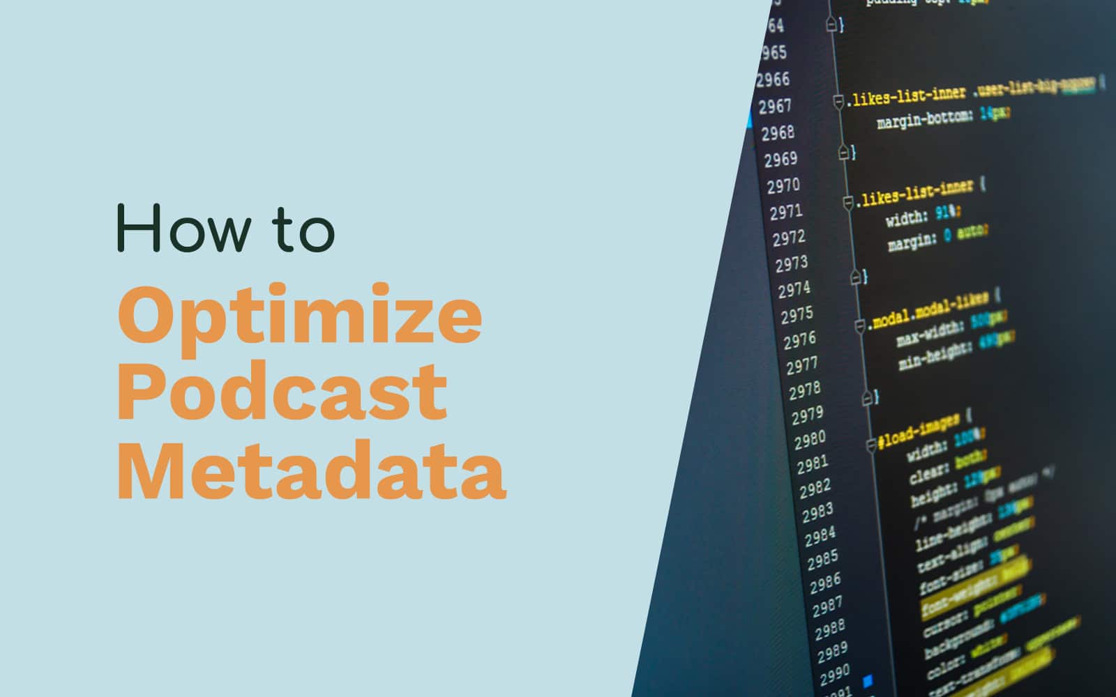 How to Optimize Your Podcast Metadata General podcast metadata Music Radio Creative
