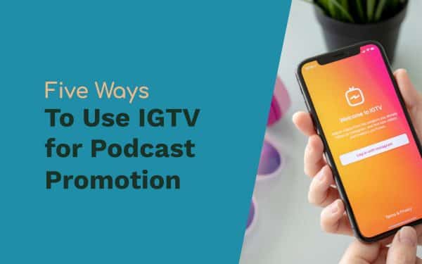 podcast promotion - IGTV