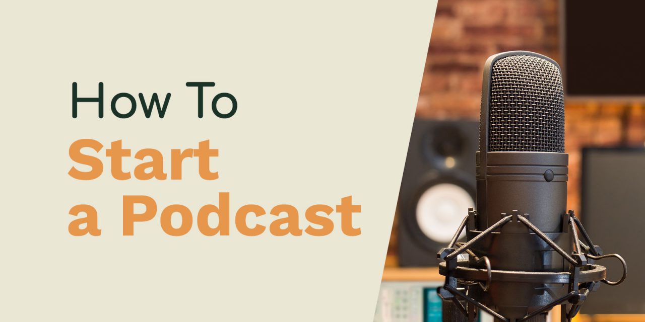 How to Start a Podcast