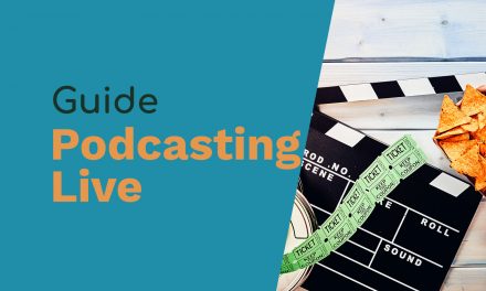 Podcasting Live – Everything You Need to Know