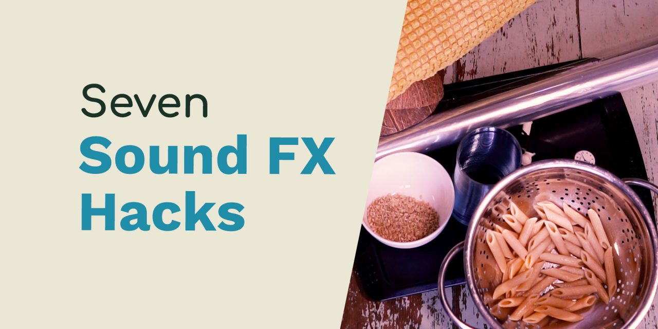 7 Sound Effects Hacks Using Everyday Items