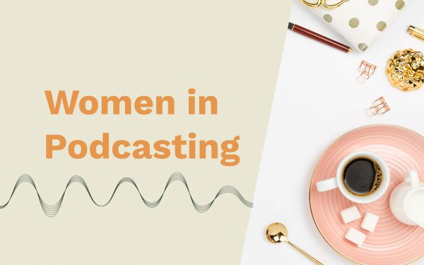 women in podcasting - Design