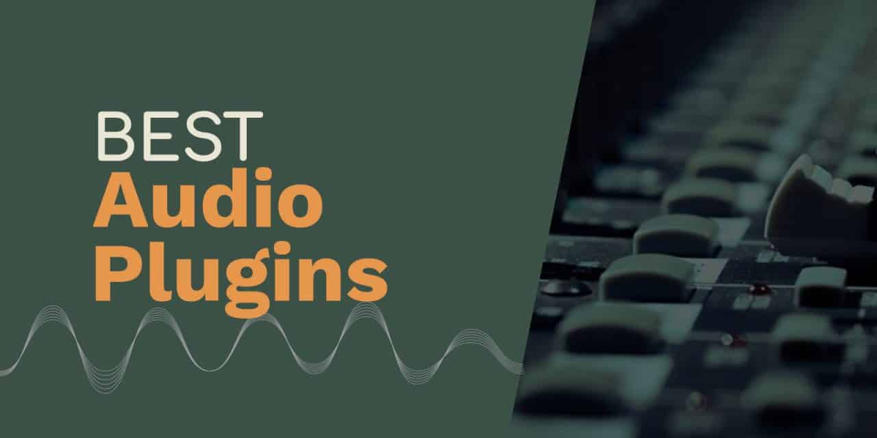 The Best Audio Plugins