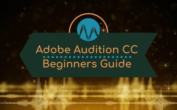 Adobe Audition CC For Beginners – Waveform vs Multitrack Audio Editing Adobe Audition Guide Music Radio Creative