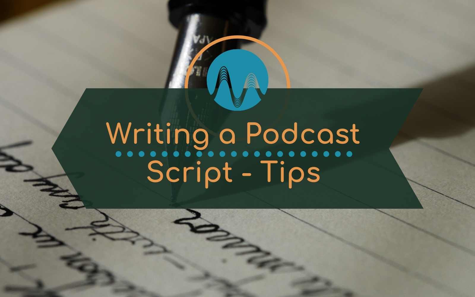 Writing a Podcast Script – Tips for Beginners General podcast script Music Radio Creative