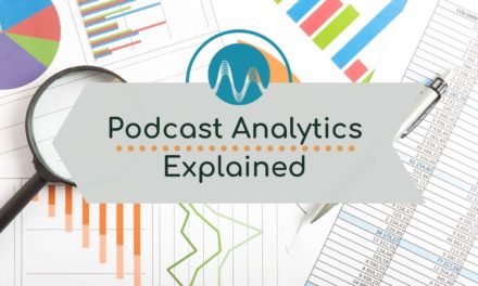 Podcast Analytics – How To Understand And Work With The Data General podcast analytics Music Radio Creative