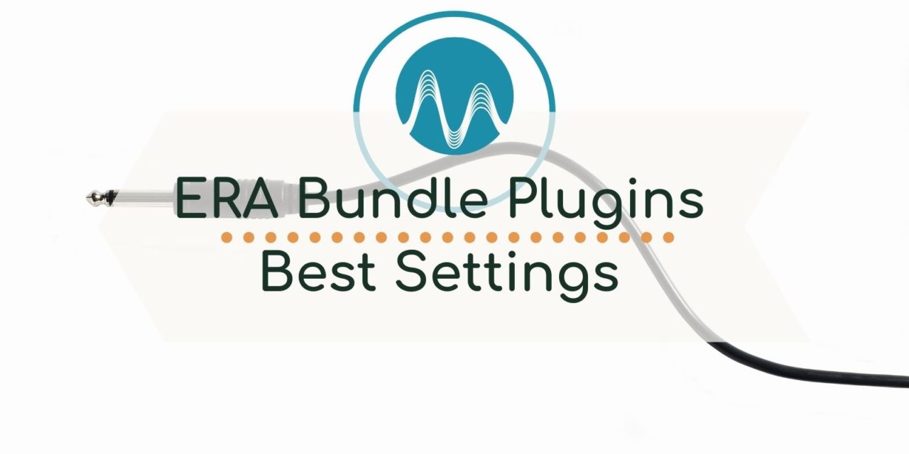 Era Bundle – Best Settings To Make Your Voice Sound Better