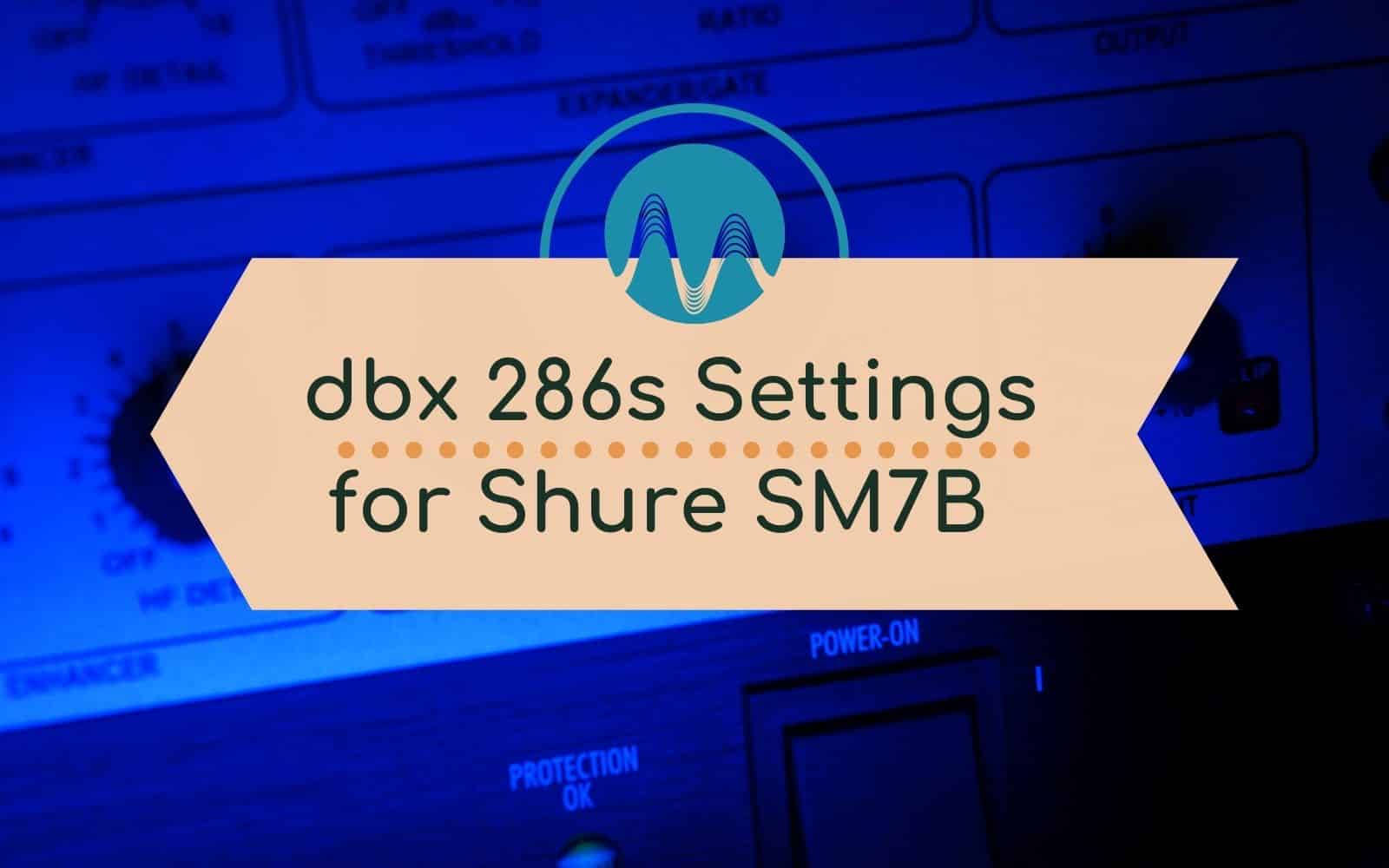 dbx 286s Settings For Shure SM7B Audio Editing dbx 286s Music Radio Creative