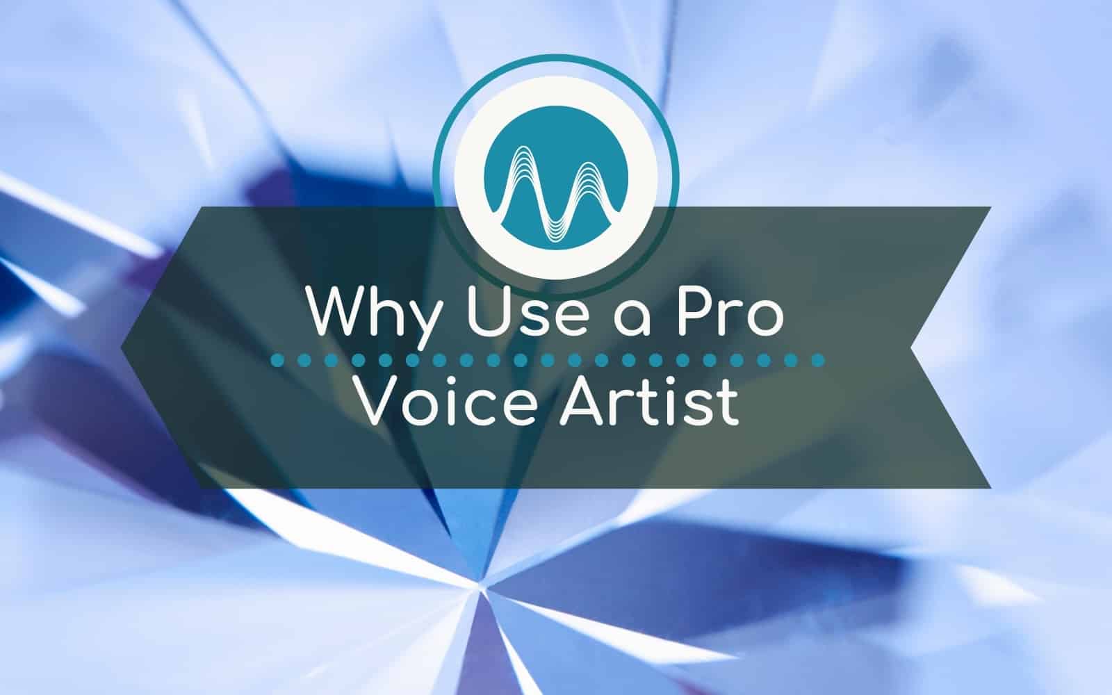 Why Use Professional Voice Over Artist General voice over Music Radio Creative