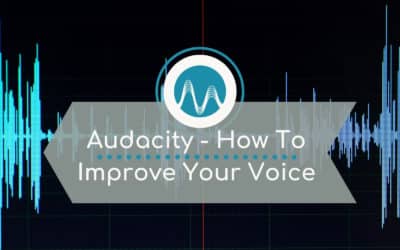 How To Make Your Voice Sound Better in Audacity