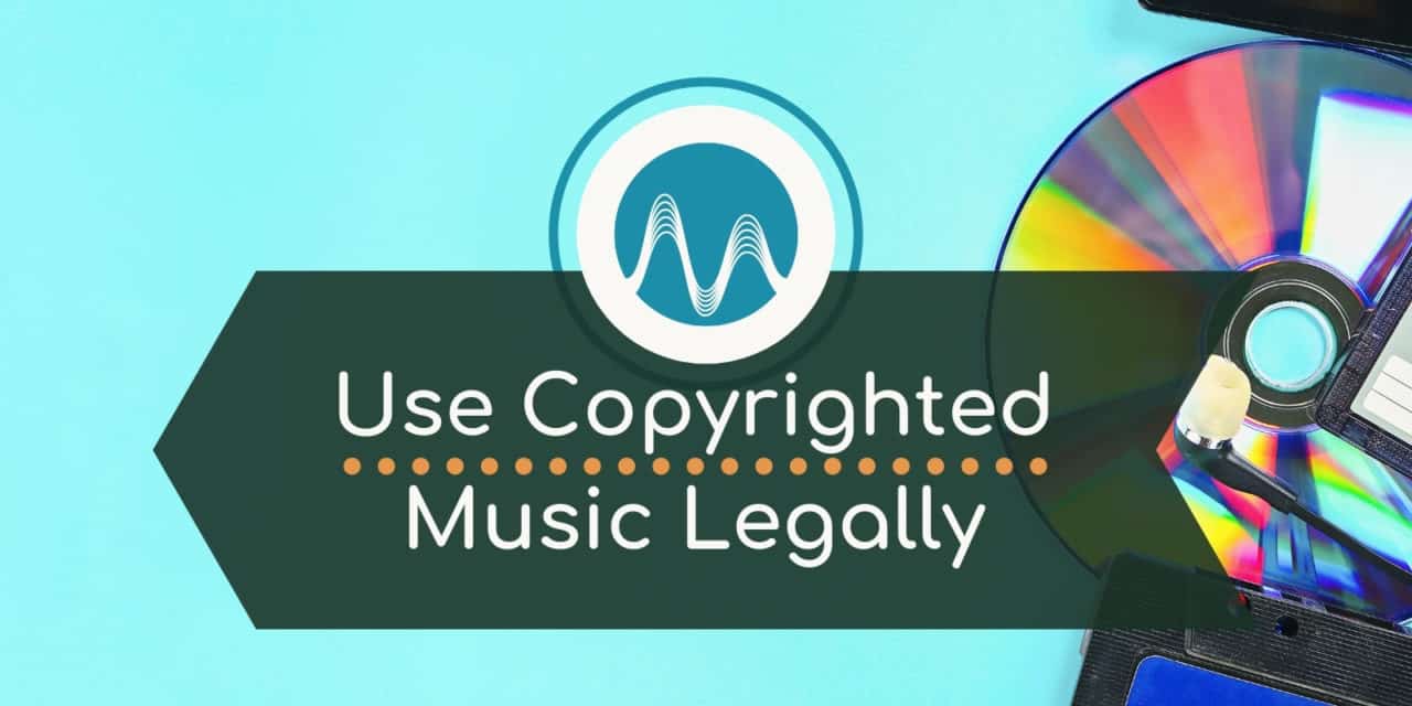 How to Use Copyrighted Music on YouTube Legally