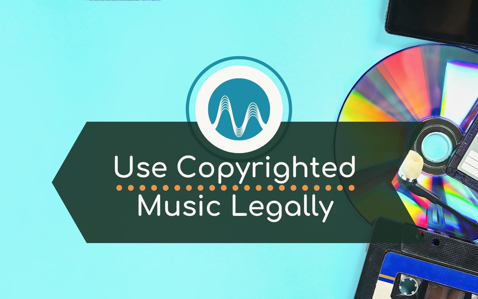 4 ways to use  copyrighted music legally 2021 - AudienceGain