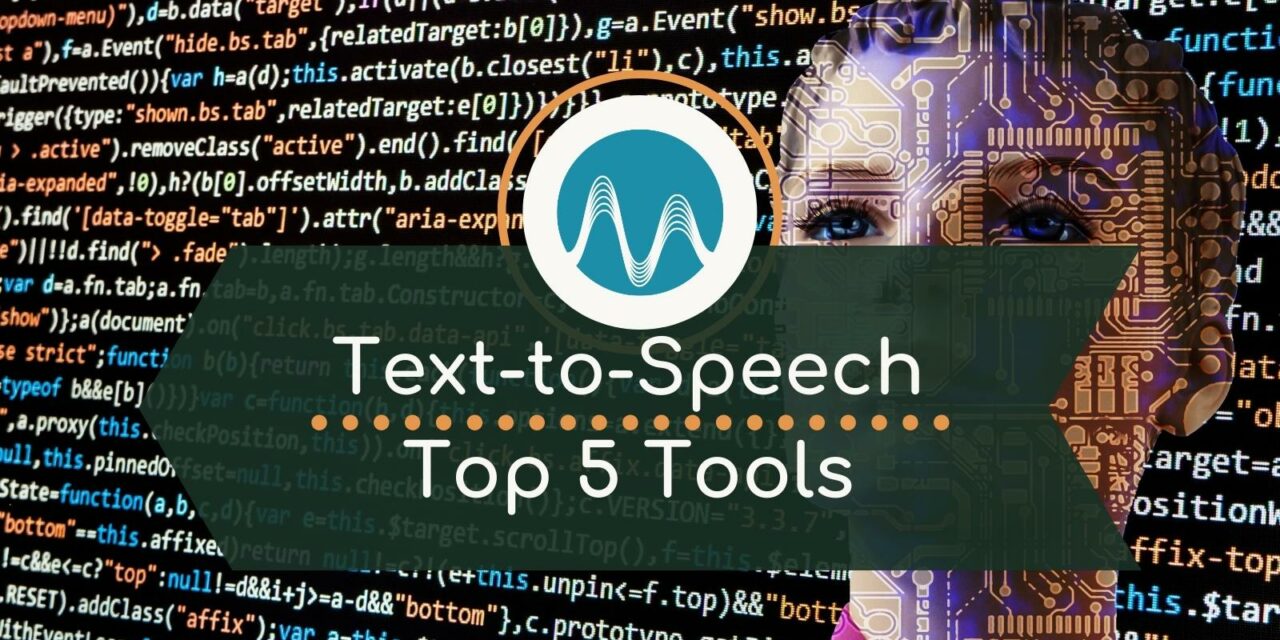 Text to Speech – Top 5 Tools