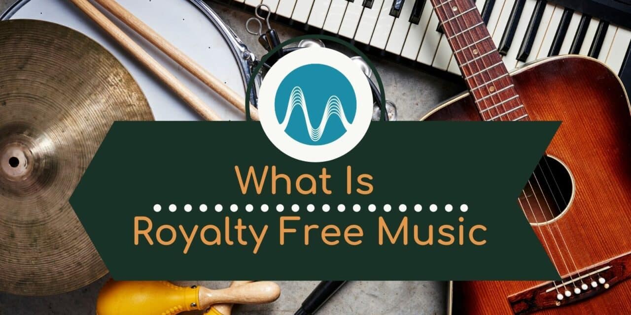What Is Royalty Free Music?