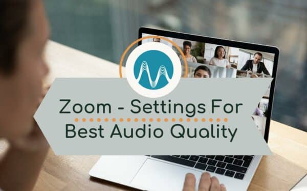 Zoom – Settings For Best Audio Quality Audio Quality zoom audio Music Radio Creative