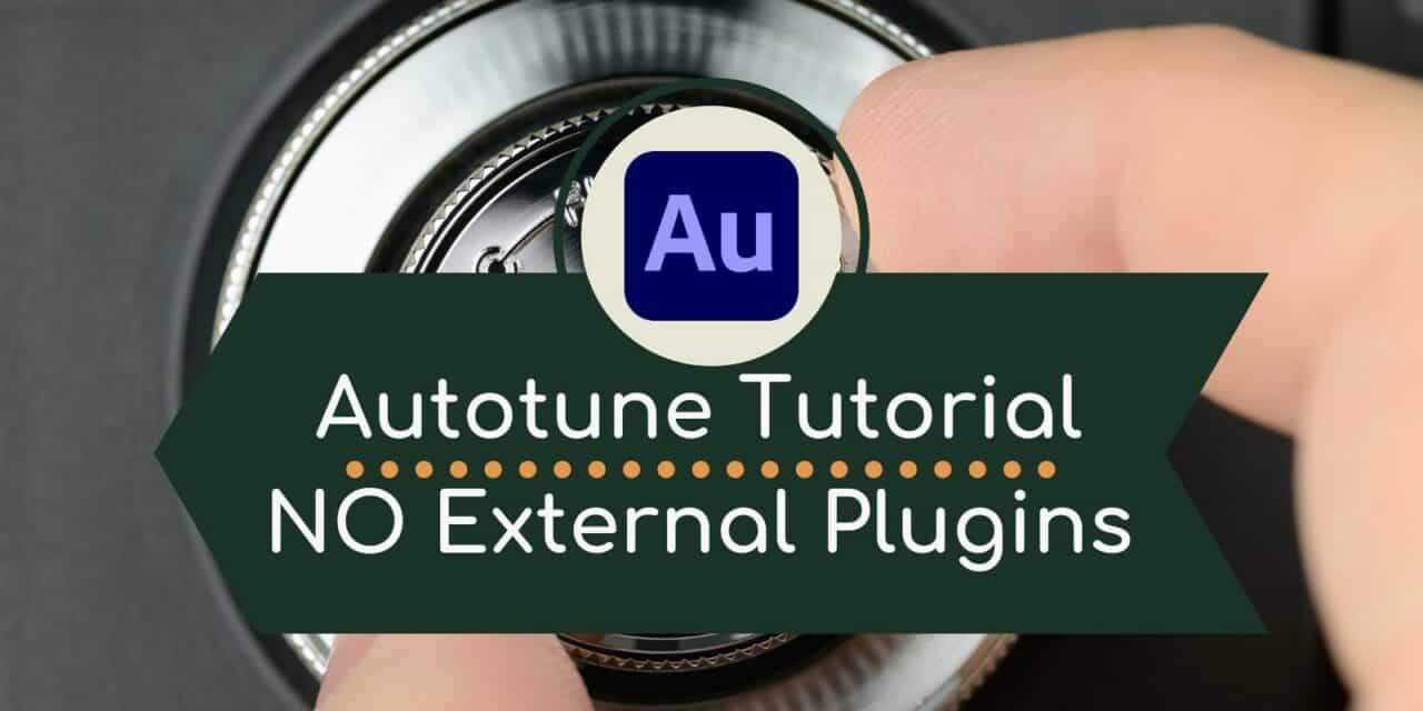 Adobe Audition Autotune Tutorial – NO PLUGINS!