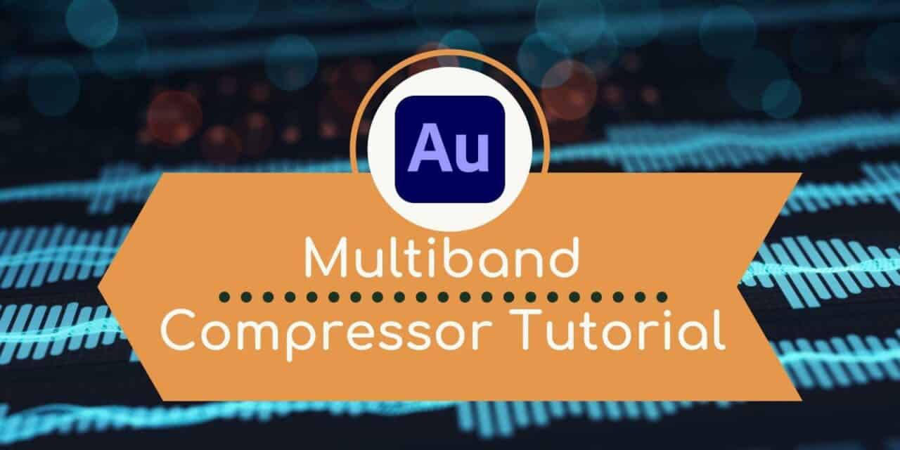 Adobe Audition Multiband Compressor Tutorial