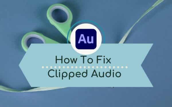 How To Fix Clipped Audio in Adobe Audition Audio Editing Clipped Audio Music Radio Creative