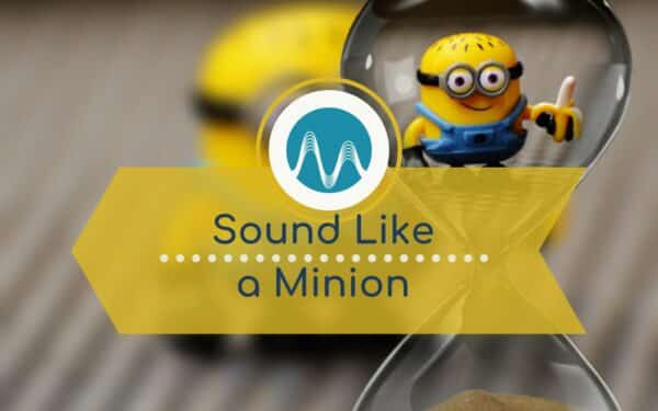 Sound Like a Minion – Free Download