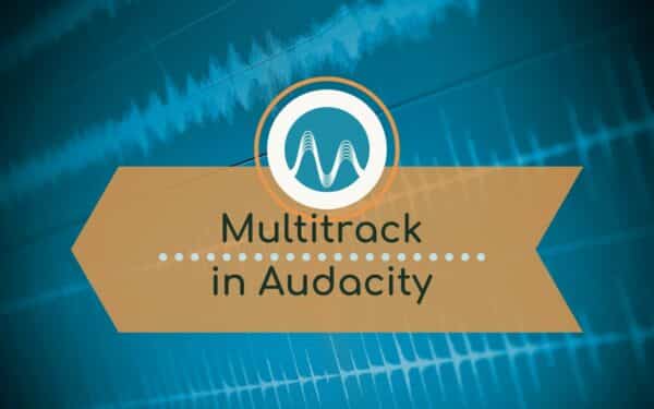 Multitrack Recording In Audacity