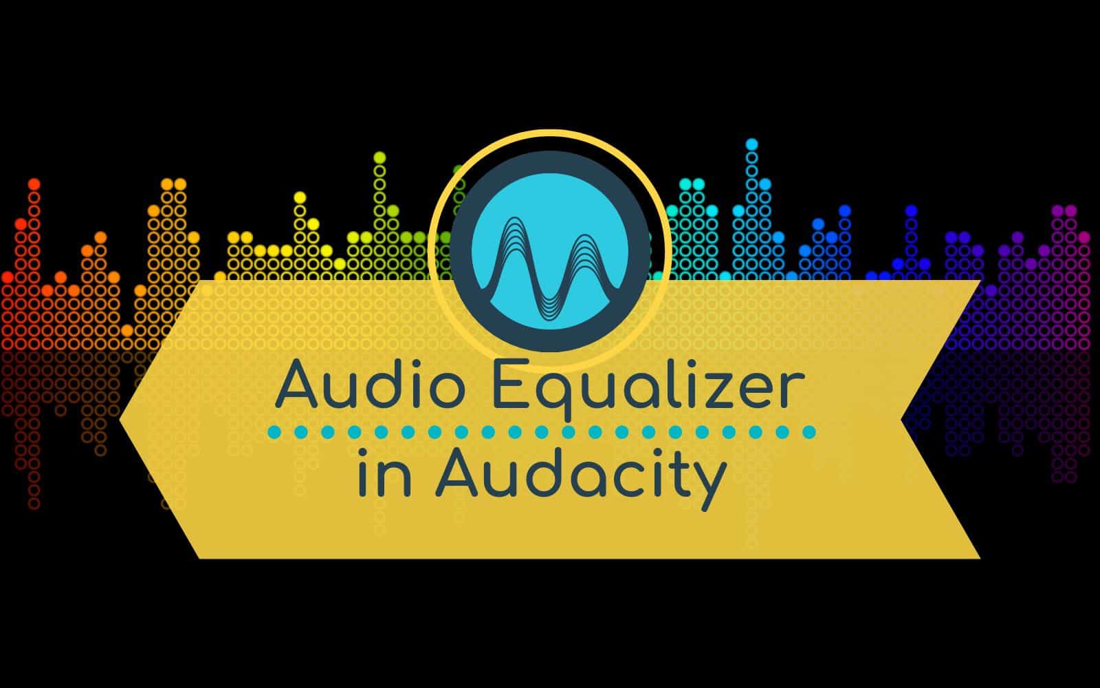 How To Use The Audio Equalizer In Audacity? | Audacity Tutorial For Beginners