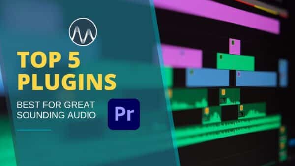 Best 5 Plugins For Audio Editing