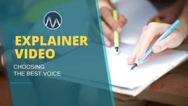 Explainer Video: Choosing The Best Voice