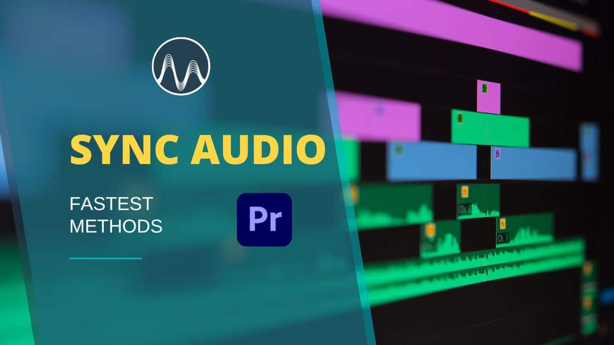 How To Auto Sync Audio In Premiere Pro - The Fastest Method